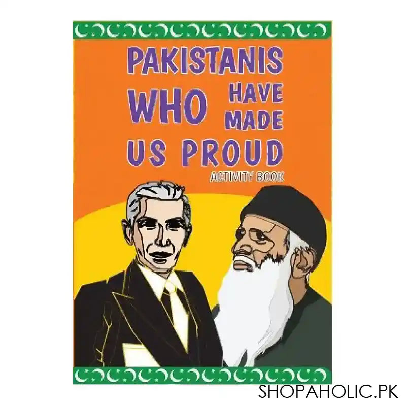 Pakistanis Who Have Made Us Proud Activity Book - Main Image